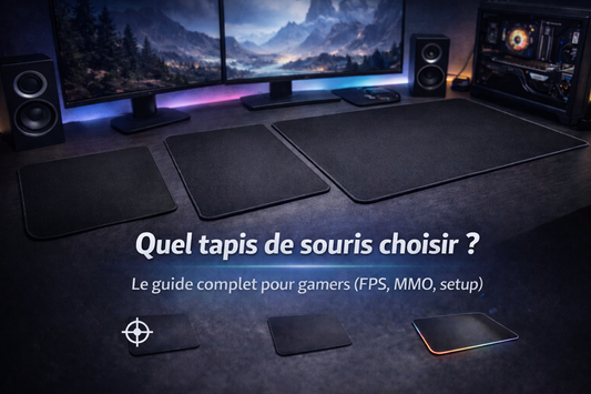 Quel tapis de souris choisir ? Le guide complet pour gamers (FPS, MMO, setup)